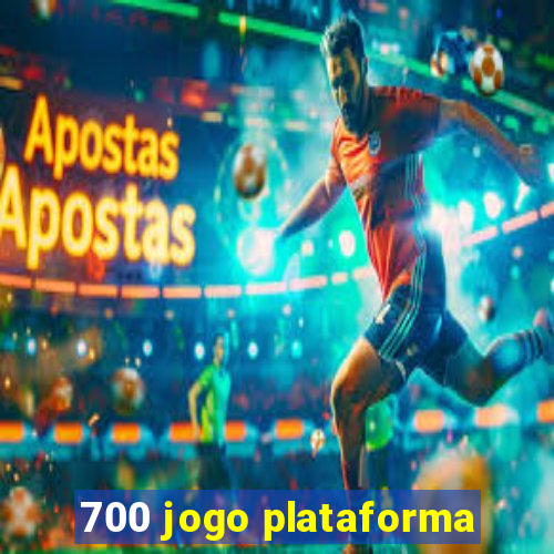 700 jogo plataforma